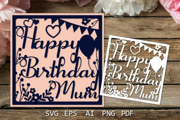 Birthday Mum Card SVG: A 3D Design Asset for Mother’s Day Content